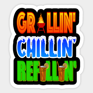 Grillin' Chillin' Refillin'! BBQ, Grilling, Outdoor Cooking Sticker